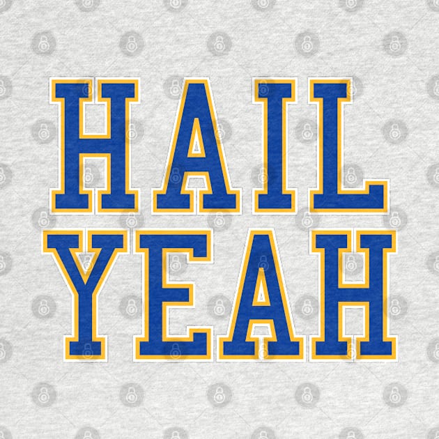 Hail Yeah Pittsburgh College by dutchlovedesign